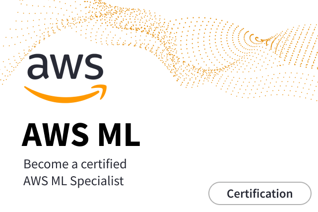 AWS Machine Learning Certification Exam